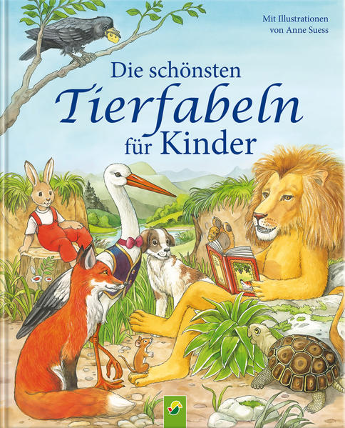 Die schönsten Tierfabeln für Kinder