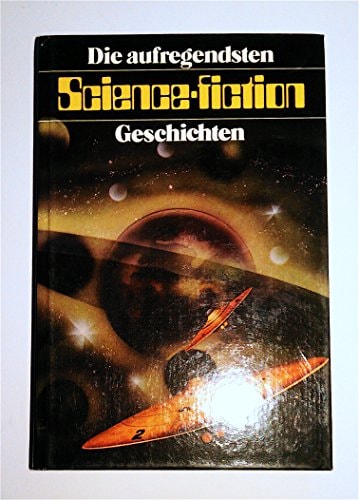 Die aufregendsten Science-fiction-Geschichten