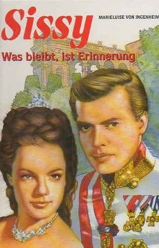 Sissy - Was bleibt ist die Erinnerung