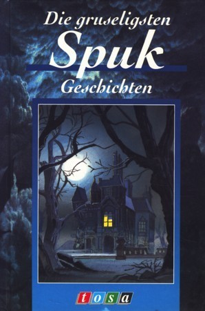 Die gruseligsten Spukgeschichten