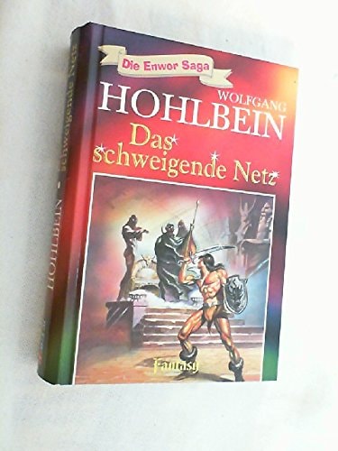 Die Enwor Saga - Das schweigende Netz