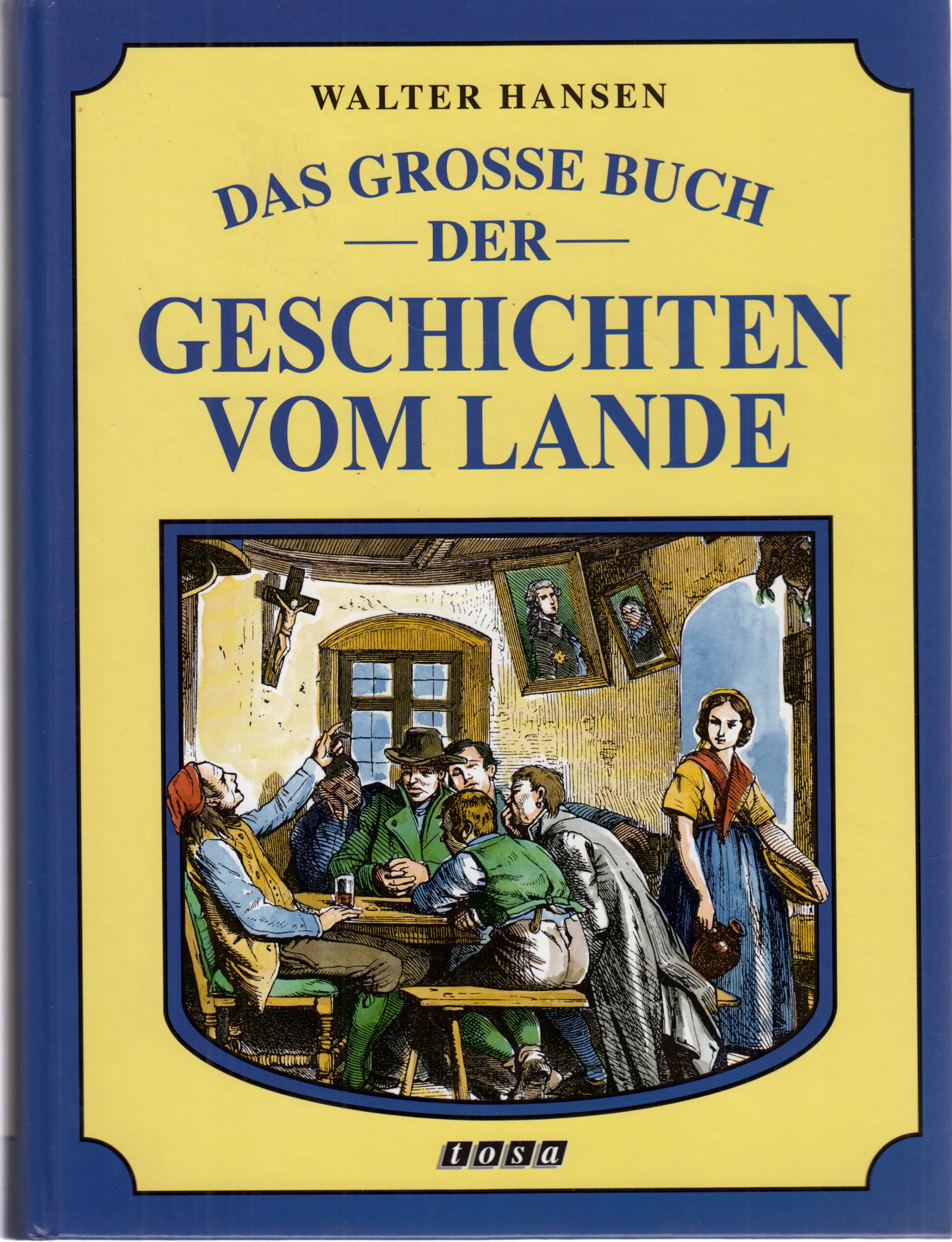 Das grosse Buch der Geschichten vom Lande