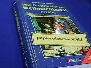Was Grossmutter zur Weihnachtszeit erzählt
