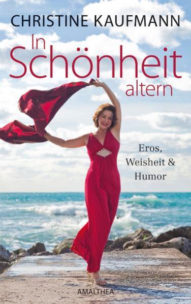 In Schönheit altern - Eros, Weisheit und Humor