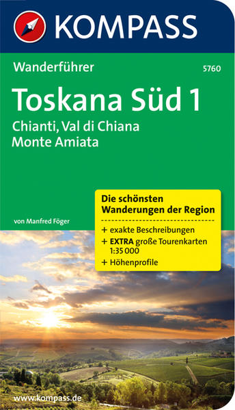 Toskana Süd 1, Chianti, Val di Chiana, Monte Amiata