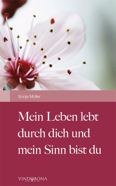 Mein Leben lebt durch dich und mein Sinn bist du
