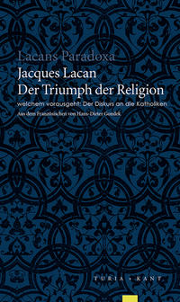 Der Triumph der Religion, welchem vorausgeht: Der Diskurs an die Katholiken