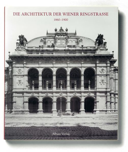 Die Architektur der Wiener Ringstrasse