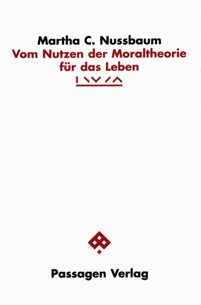 Vom Nutzen der Moraltheorie für das Leben