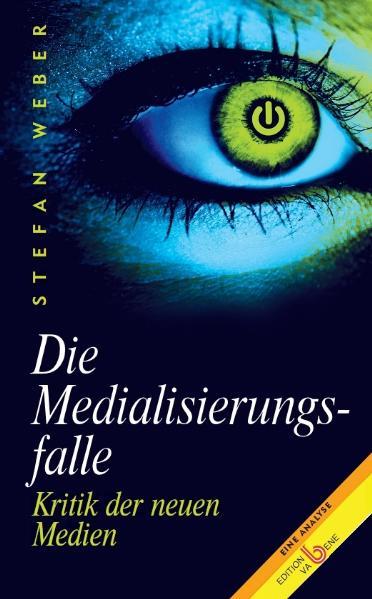 Die Medialisierungsfalle