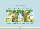 Was ist das Leben denn für mich