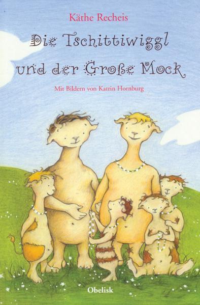 Die Tschittiwiggl und der Große Mock