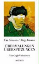Übermalungen. Überspitzungen