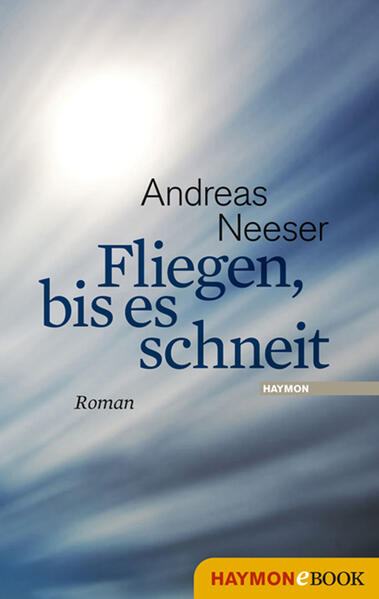 Fliegen, bis es schneit