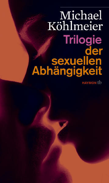 Trilogie der sexuellen Abhängigkeit