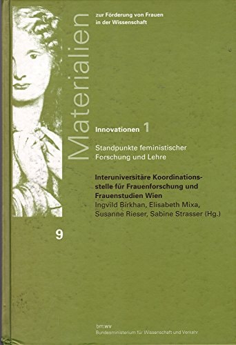 Innovationen. Standpunkte feministischer Forschung und Lehre