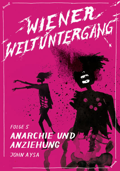 Wiener Weltuntergang 5: Anarchie und Anziehung