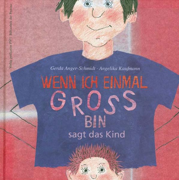 Wenn ich einmal groß bin, sagt das Kind