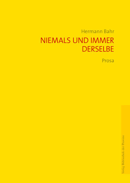 Niemals und immer derselbe