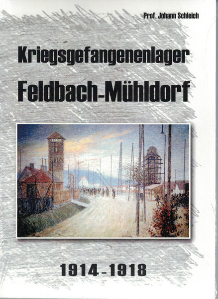 Kriegsgefangenenlager Feldbach Mühldorf 1914-1918