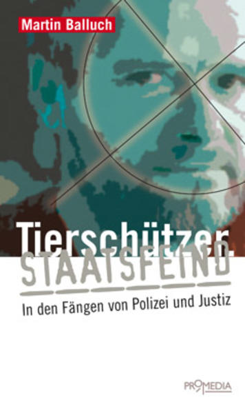 Tierschützer. Staatsfeind