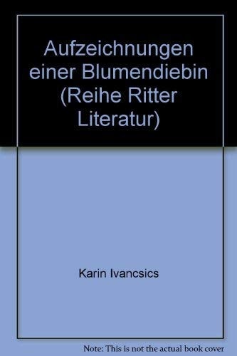 Aufzeichnungen einer Blumendiebin