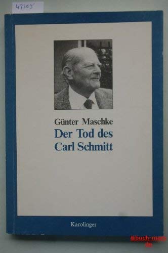 Der Tod des Carl Schmitt