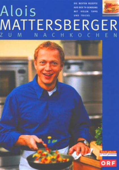 Alois Mattersberger zum Nachkochen