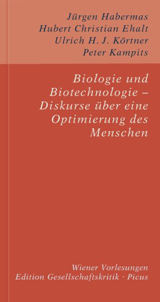 Biologie und Biotechnologie – Diskurse über eine Optimierung des Menschen