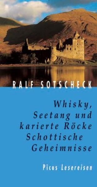 Whisky, Seetang und karierte Röcke. Schottische Geheimnisse