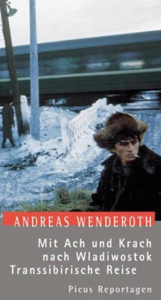 Mit Ach und Krach nach Wladiwostok. Transsibirische Reise