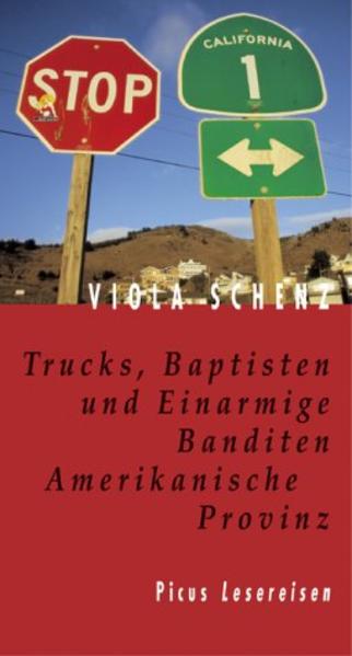 Trucks, Baptisten und Einarmige Banditen. Amerikanische Provinz
