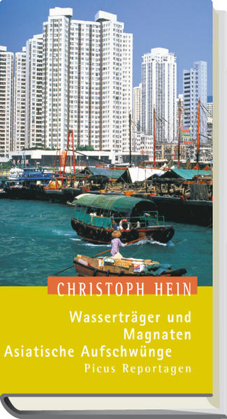 Wasserträger und Magnaten. Asiatische Aufschwünge