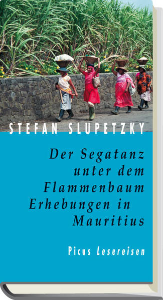 Der Segatanz unter dem Flammenbaum. Erhebungen in Mauritius