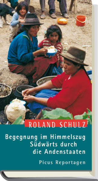 Begegnung im Himmelszug. Südwärts durch die Andenstaaten