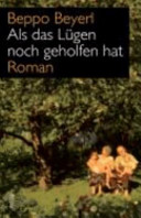 Als das Lügen noch geholfen hat