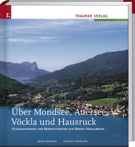 Über Mondsee, Attersee, Vöckla und Hausruck