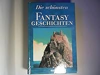 Die schönsten Fantasy Geschichten