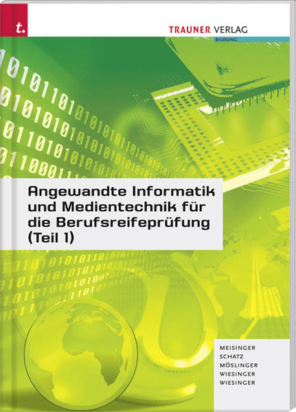 Angewandte Informatik und Medientechnik für die Berufsreifeprüfung (Teil 1)