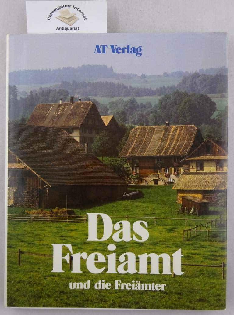 Das Freiamt und die Freiämter