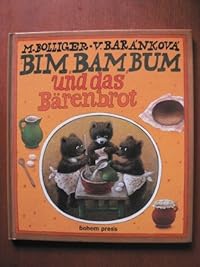 Bim, Bam, Bum und das Bärenbrot