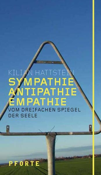 Sympathie, Antipathie, Empathie