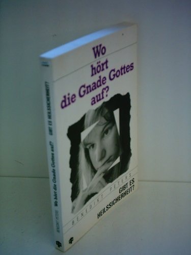 Wo hört die Gnade Gottes auf?
