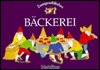 Zwergenstübchen : Bäckerei