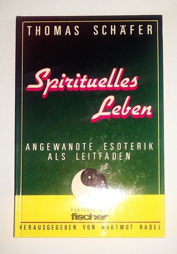 Spirituelles Leben - Esoterik als Leitfaden