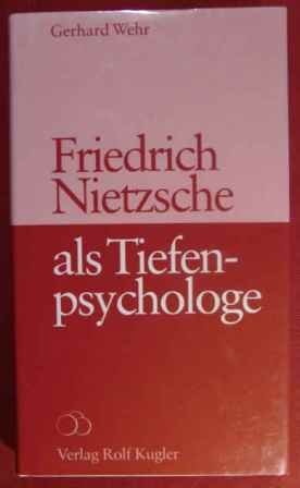 Friedrich Nietzsche als Tiefenpsychologe