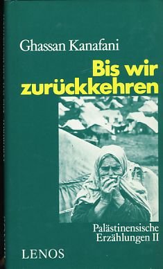 Palästinensische Erzählungen / Bis wir zurückkehren