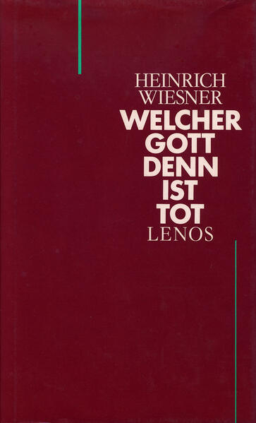Welcher Gott denn ist tot