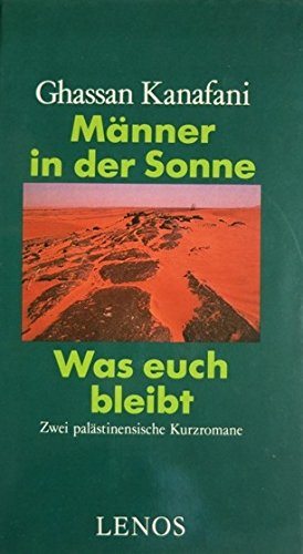 Männer in der Sonne /Was euch bleibt