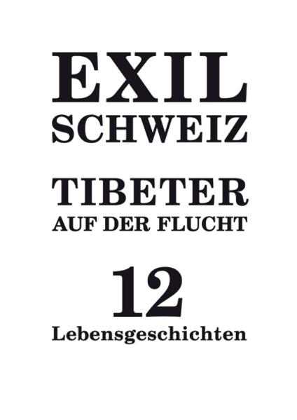 Exil Schweiz Tibeter auf der Flucht